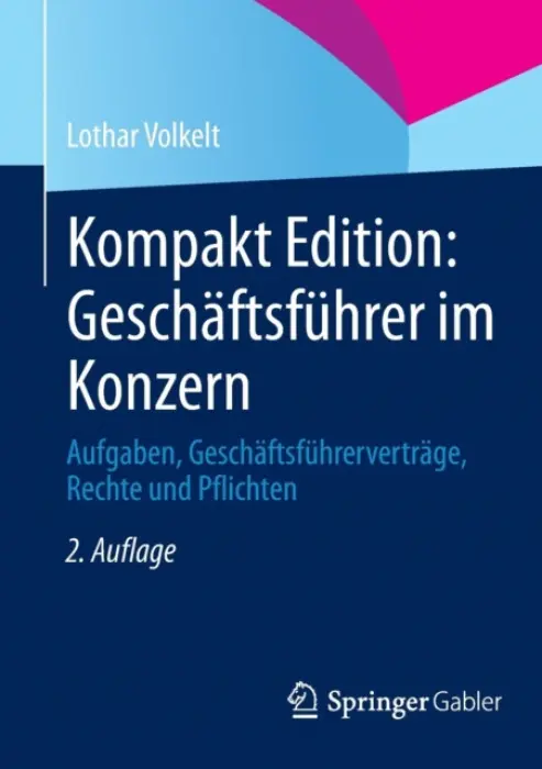 Kompakt Edition: Geschaftsfuhrer im Konzern - Volkelt, Lothar