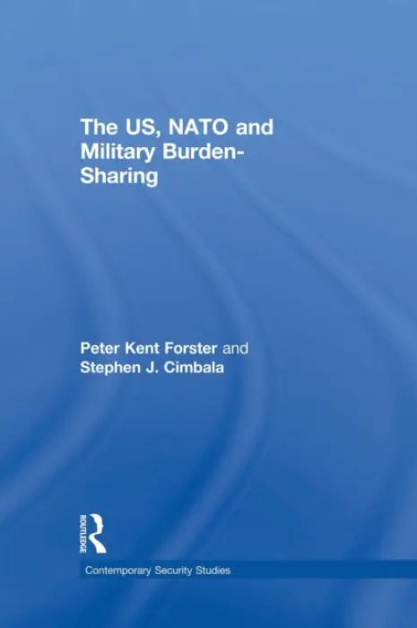 US, NATO and Military Burden-Sharing - Cimbala, Stephen J. a Forster, Peter
