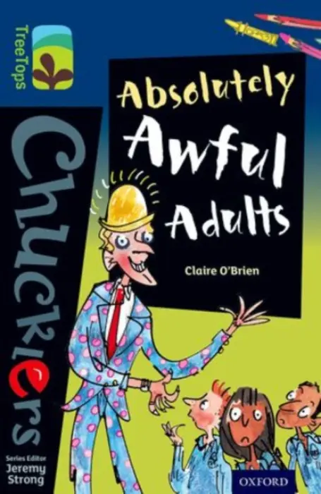 Oxford Reading Tree TreeTops Chucklers: Level 14: Absolutely Awful Adults - O'Brien, Claire