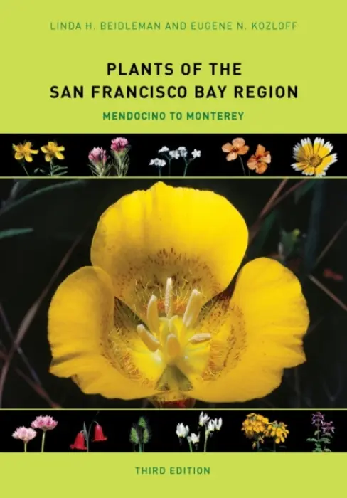 Plants of the San Francisco Bay Region - Beidleman, Linda H. a Kozloff, Eugene N.