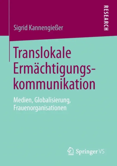Translokale Ermachtigungskommunikation - KannengieĂźer, Sigrid
