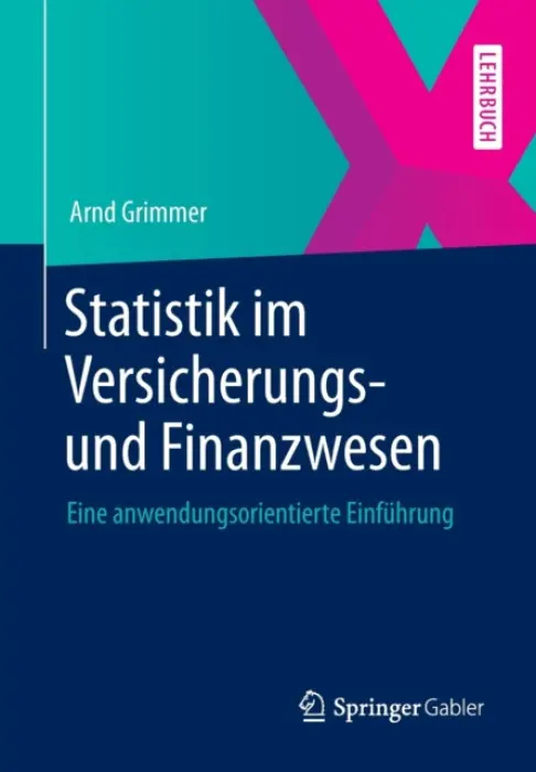 Statistik im Versicherungs- und Finanzwesen - Grimmer, Arnd
