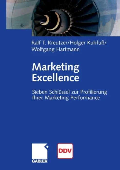 Marketing Excellence - Kreutzer, Ralf T. a KuhfuĂź, Holger a Hartmann, Wolfgang