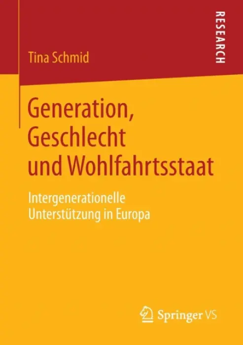 Generation, Geschlecht und Wohlfahrtsstaat - Schmid, Tina