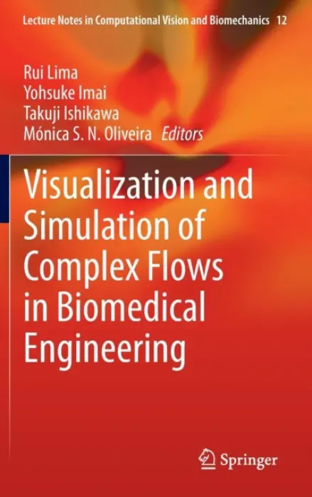 Visualization and Simulation of Complex Flows in Biomedical Engineering