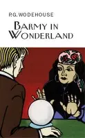 Barmy in Wonderland - Wodehouse, P.G.