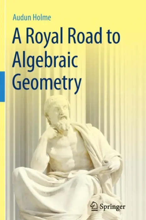 Royal Road to Algebraic Geometry - Holme, Audun