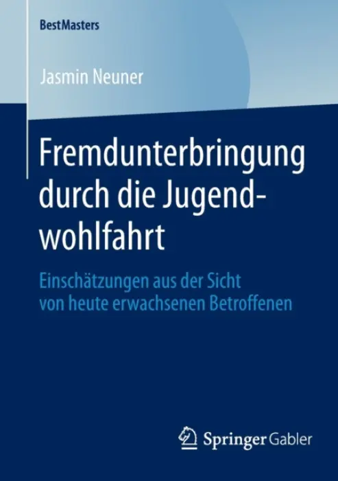 Fremdunterbringung durch die Jugendwohlfahrt - Neuner, Jasmin