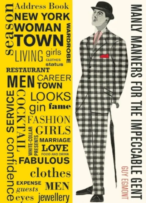Manly Manners For the Impeccable Gent - Guy Egmont