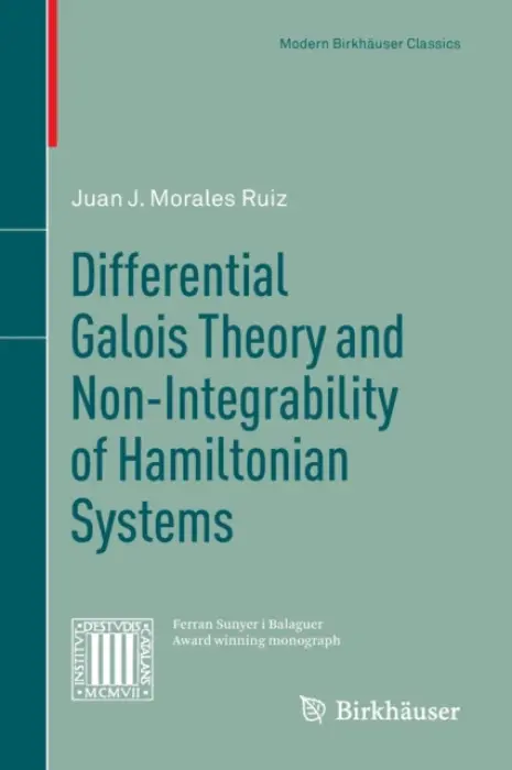 Differential Galois Theory and Non-Integrability of Hamiltonian Systems - Morales Ruiz, Juan J.