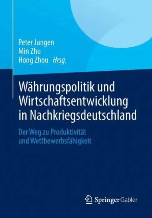 Wahrungspolitik und Wirtschaftsentwicklung in Nachkriegsdeutschland