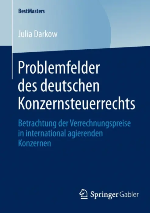 Problemfelder des deutschen Konzernsteuerrechts - Darkow, Julia