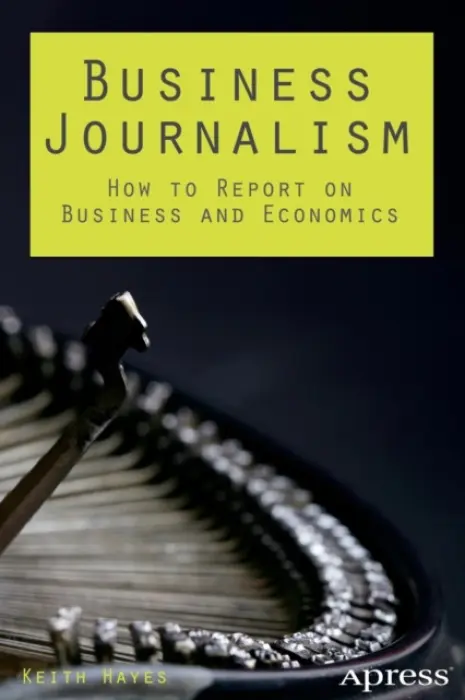 Business Journalism - Hayes, Keith