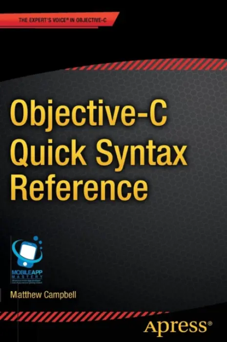 Objective-C Quick Syntax Reference - Campbell, Matthew