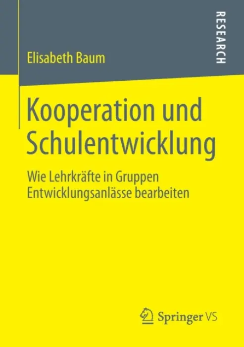 Kooperation und Schulentwicklung - Baum, Elisabeth