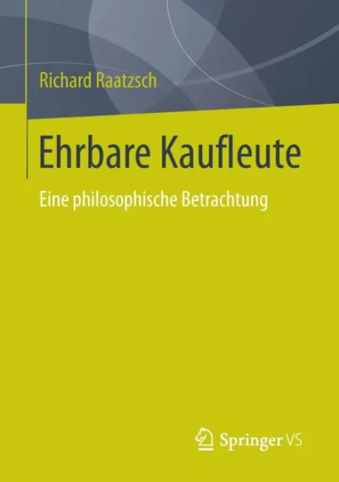 Ehrbare Kaufleute - Raatzsch, Richard