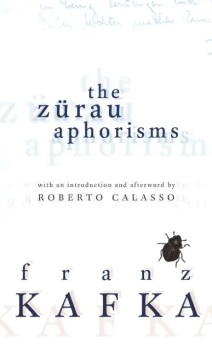 Zurau Aphorisms - Kafka, Franz