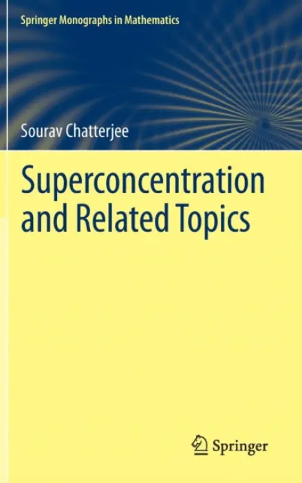 Superconcentration and Related Topics - Chatterjee, Sourav