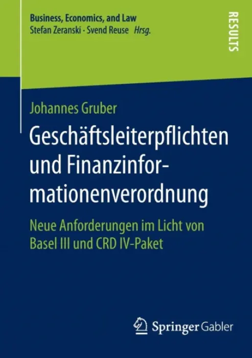 Geschaftsleiterpflichten und Finanzinformationenverordnung - Gruber, Johannes