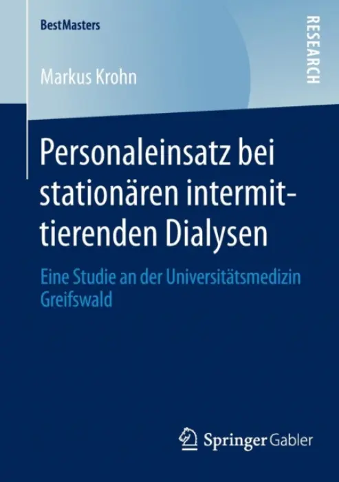 Personaleinsatz bei stationaren intermittierenden Dialysen - Krohn, Markus