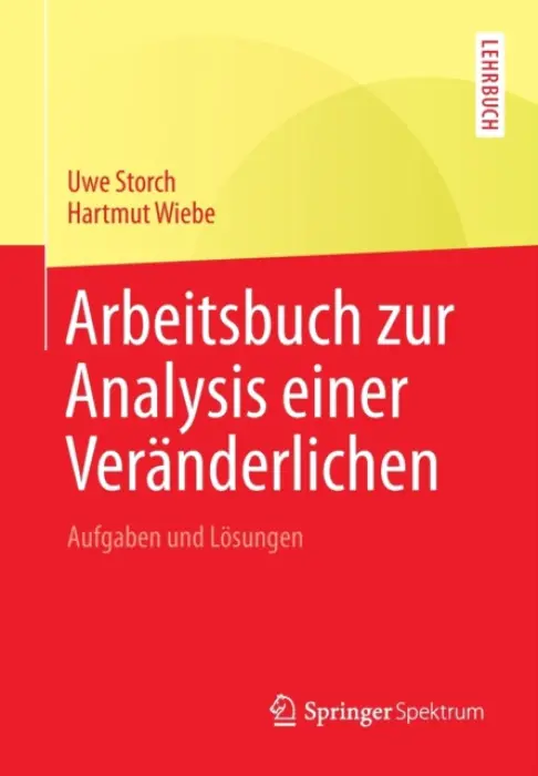 Arbeitsbuch zur Analysis einer Veranderlichen - Storch, Uwe a Wiebe, Hartmut