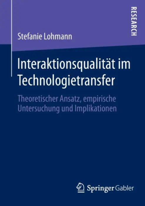 Interaktionsqualitat im Technologietransfer - Lohmann, Stefanie
