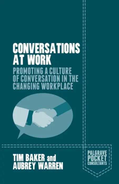 Conversations at Work - Baker, Tim a Warren, Aubrey