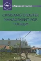 Crisis and Disaster Management for Tourism - Ritchie, Brent W.