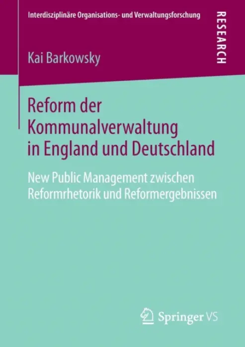 Reform der Kommunalverwaltung in England und Deutschland - Barkowsky, Kai