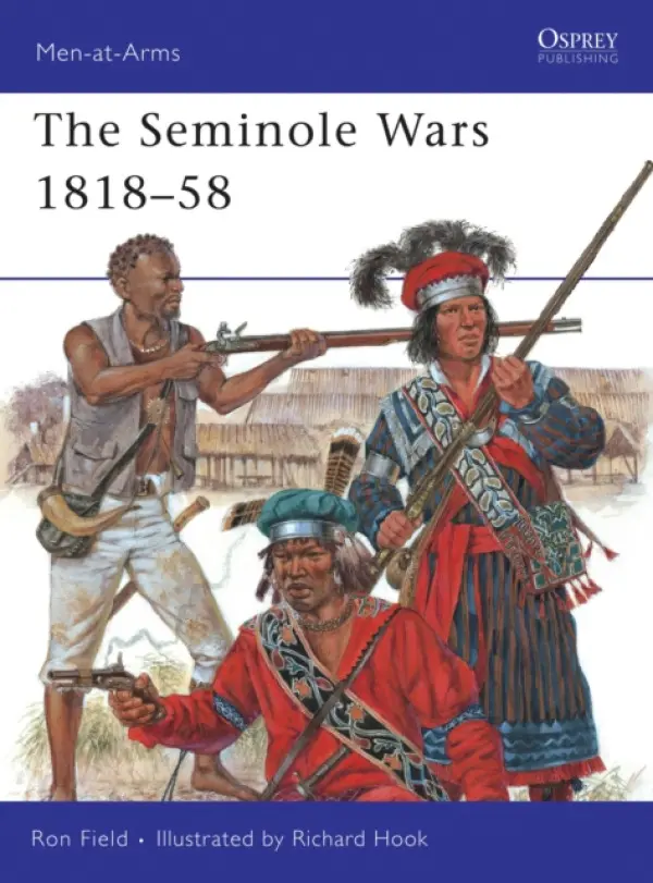 Seminole Wars 1818-58 - Field, Ron