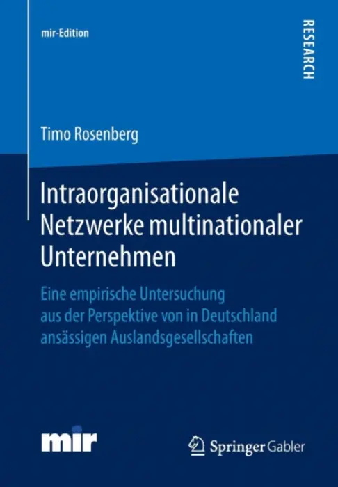 Intraorganisationale Netzwerke multinationaler Unternehmen - Rosenberg, Timo