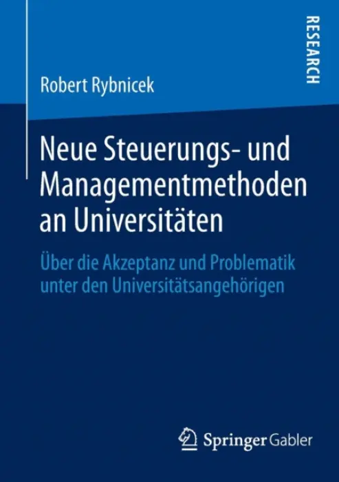 Neue Steuerungs- und Managementmethoden an Universitaten - Rybnicek, Robert