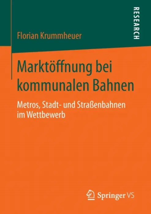 Marktoffnung bei kommunalen Bahnen - Krummheuer, Florian