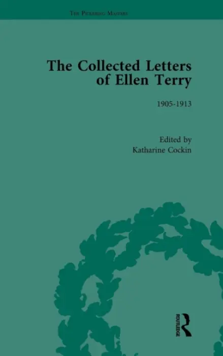 Collected Letters of Ellen Terry, Volume 5 - Cockin, Katharine