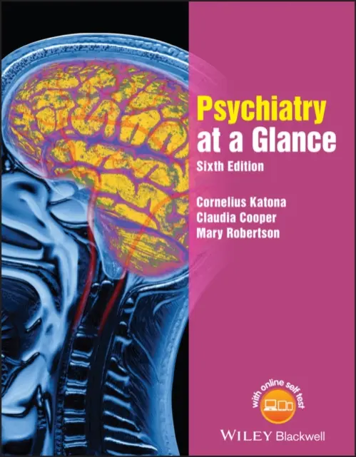 Psychiatry at a Glance - Katona, Cornelius L. E. (University College London Medical School, UK) a Cooper, Claudia (University College London, and Camden and Islington NHS Foundation Trust) a Robertson, Mary (University College London Medical School, UK)