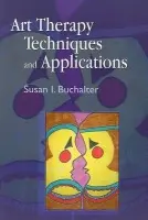 Art Therapy Techniques and Applications - Buchalter, Susan
