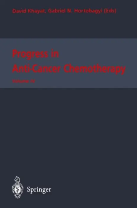 Progress in Anti-Cancer Chemotherapy - Khayat, David a Hortobagyi, Gabriel N.