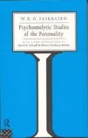 Psychoanalytic Studies of the Personality - Fairbairn, W. R. D.