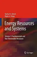 Energy Resources and Systems - Ghosh, Tushar K. a Prelas, Mark A.
