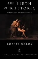 Birth of Rhetoric - Wardy, Robert