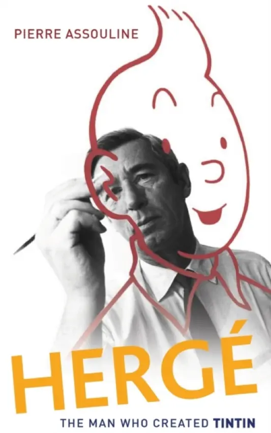 Herge: The Man Who Created Tintin - Assouline, Pierre