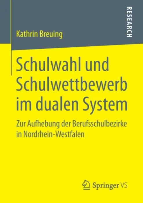Schulwahl und Schulwettbewerb im dualen System - Breuing, Kathrin