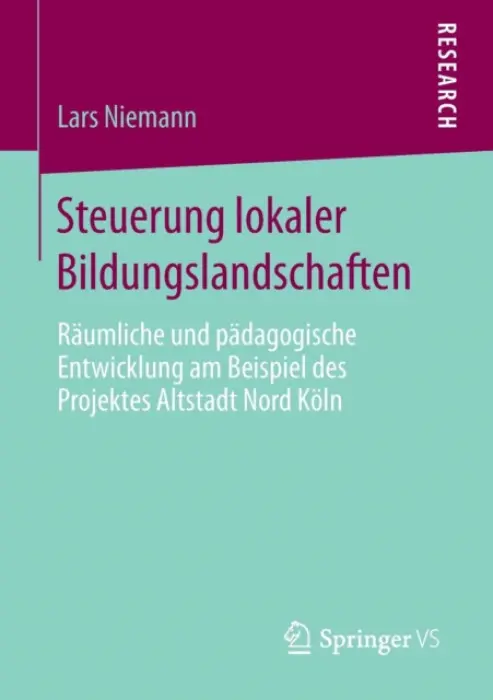 Steuerung lokaler Bildungslandschaften - Niemann, Lars