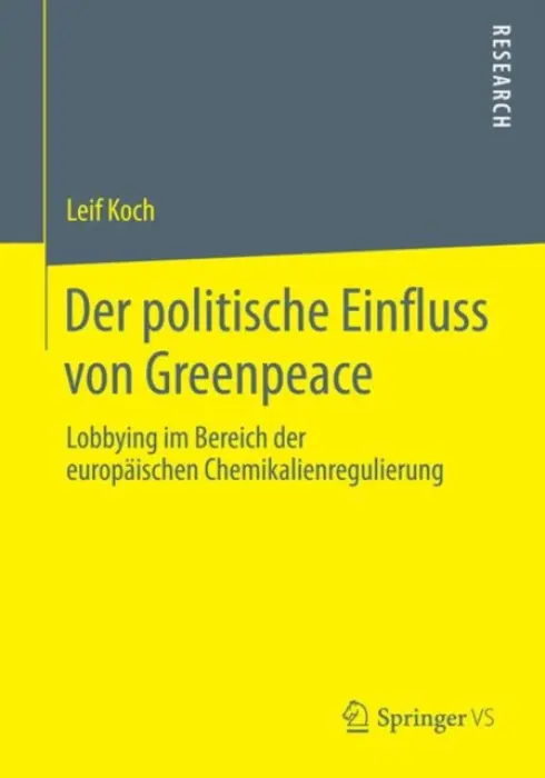 Der politische Einfluss von Greenpeace - Koch, Leif