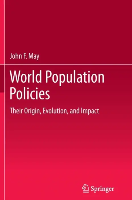 World Population Policies - May, John F.