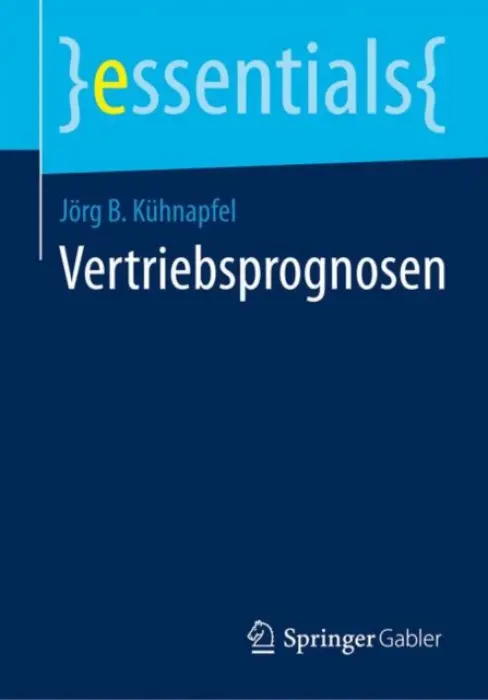 Vertriebsprognosen - Kuhnapfel, Jorg B.