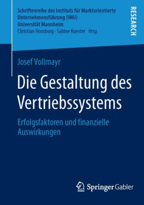 Die Gestaltung des Vertriebssystems - Vollmayr, Josef