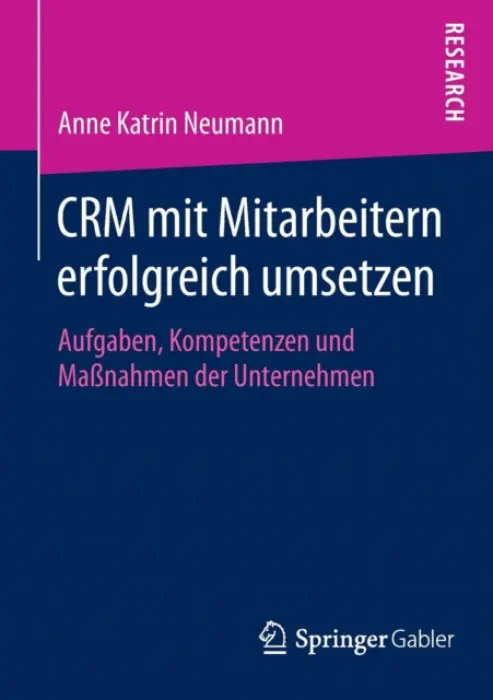 CRM mit Mitarbeitern erfolgreich umsetzen - Neumann, Anne Katrin