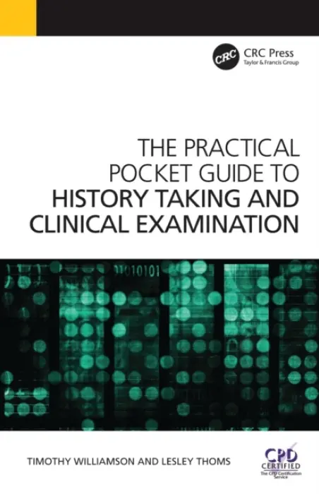 Practical Pocket Guide to History Taking and Clinical Examination - Williamson, Timothy a Thoms, Lesley