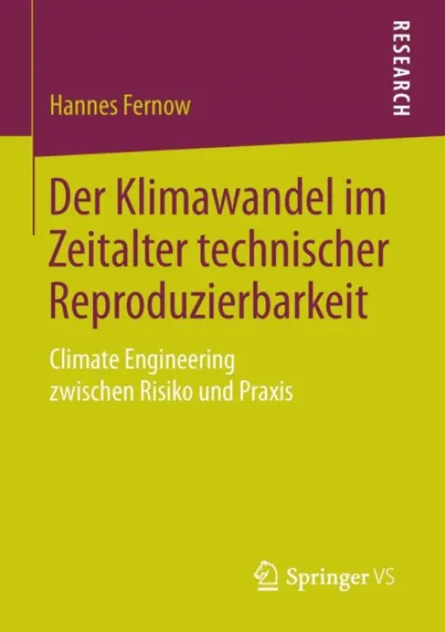 Der Klimawandel im Zeitalter technischer Reproduzierbarkeit - Fernow, Hannes